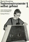 Saiteninstrumente selbst gebaut Bandd 1 Vom Monochord zum Hackbrett