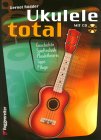 Ukulele total mit Audio-CD