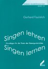 Singen lehren Singen lernen Grundlagen f�r die Praxis des Gesangunterrichtes Forum Musikp�dagogik