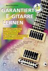 Garantiert E-Gitarre lernen mit 2 Audio-CDs
